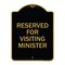 Signmission Reserved for Visiting Ministers, Black & Gold Aluminum Architectural Sign, 18" x 24", BG-1824-23168 A-DES-BG-1824-23168 - alternate 1